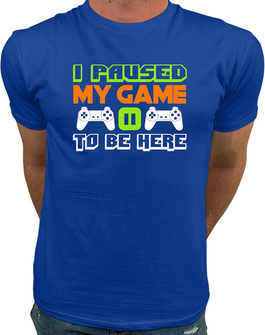 I Paused My Game to Be Here T Shirt Video Game Shirts for Men